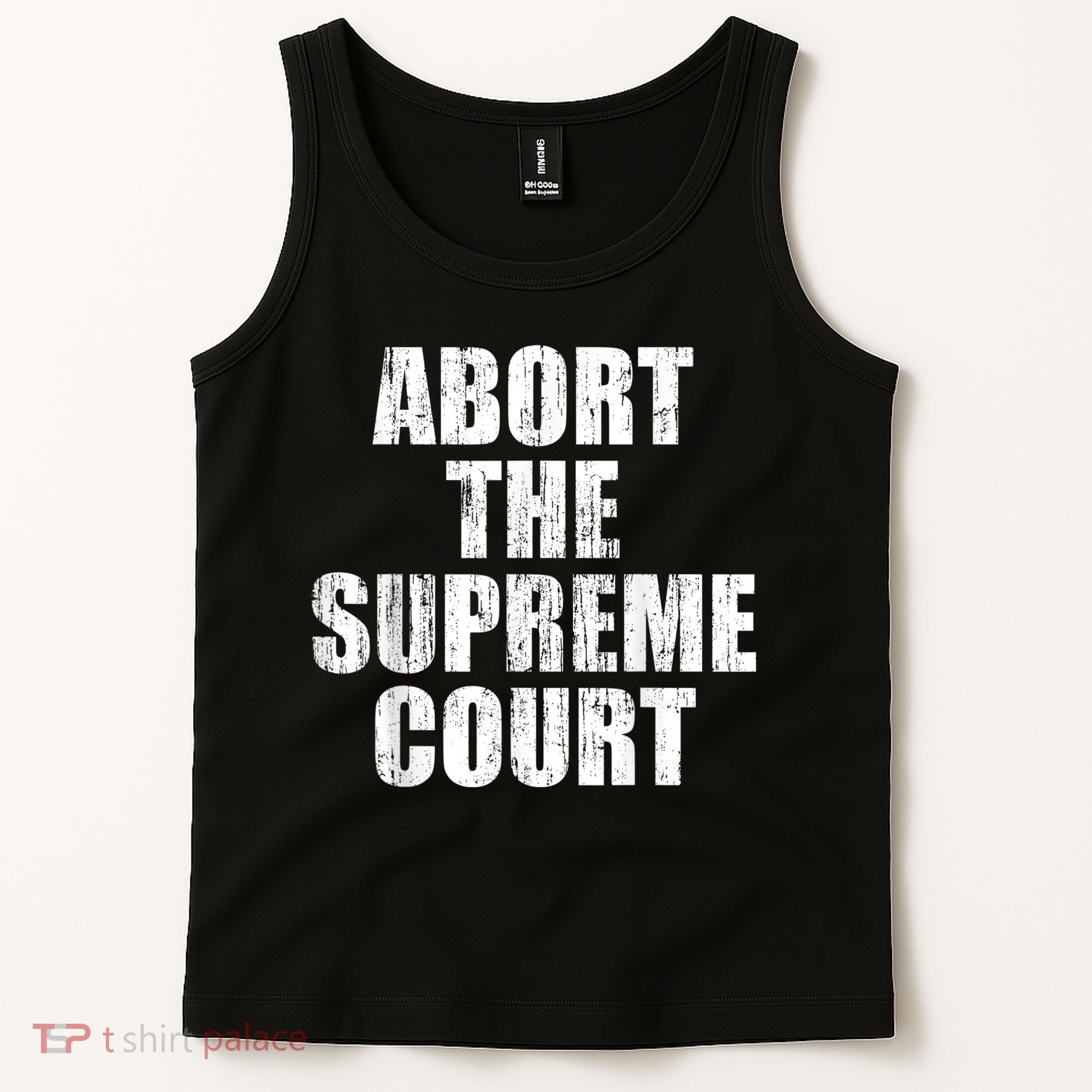 ABORT THE SUPREME COURT Tank Top