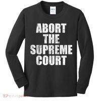 ABORT THE SUPREME COURT Kids Long Sleeve Shirt thumb 0