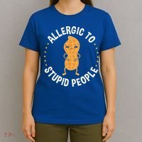 Allergic To Stupid People Peanut Allergy Cute Gift T-Shirt thumb 4
