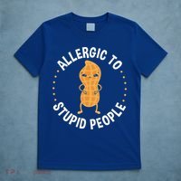 Allergic To Stupid People Peanut Allergy Cute Gift T-Shirt thumb 5