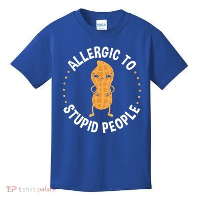 Allergic To Stupid People Peanut Allergy Cute Gift Kids T-Shirt