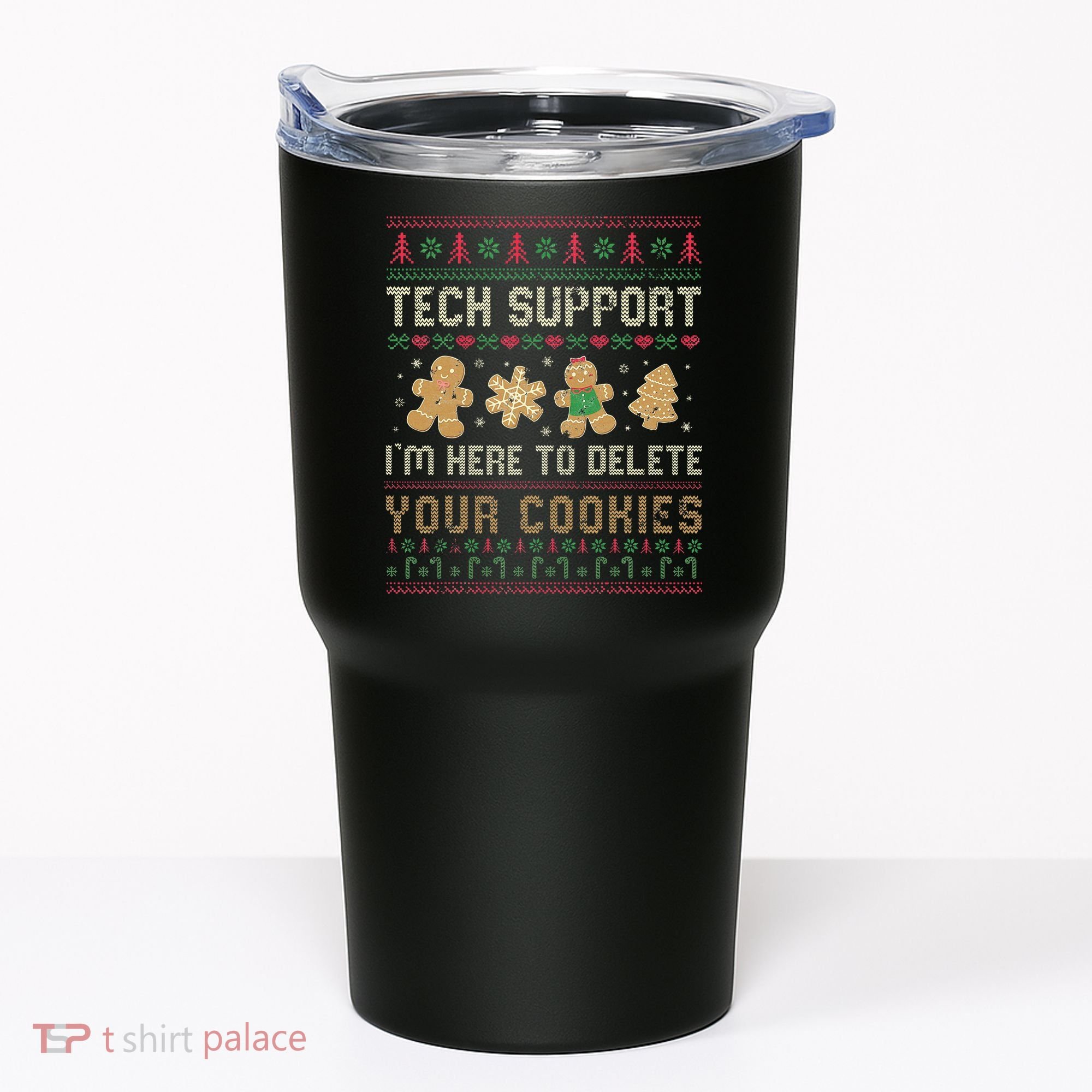 Ateesdas Tech Support I'm Here to Delete Your Cookies xmas Ugly Tumbler