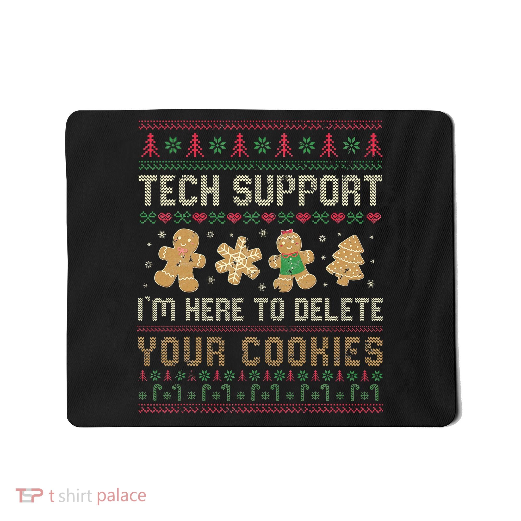Ateesdas Tech Support I'm Here to Delete Your Cookies xmas Ugly Mousepad