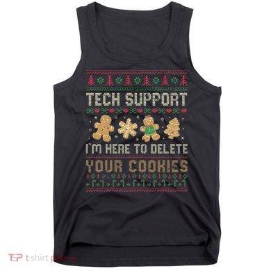 Ateesdas Tech Support I'm Here to Delete Your Cookies xmas Ugly Tank Top