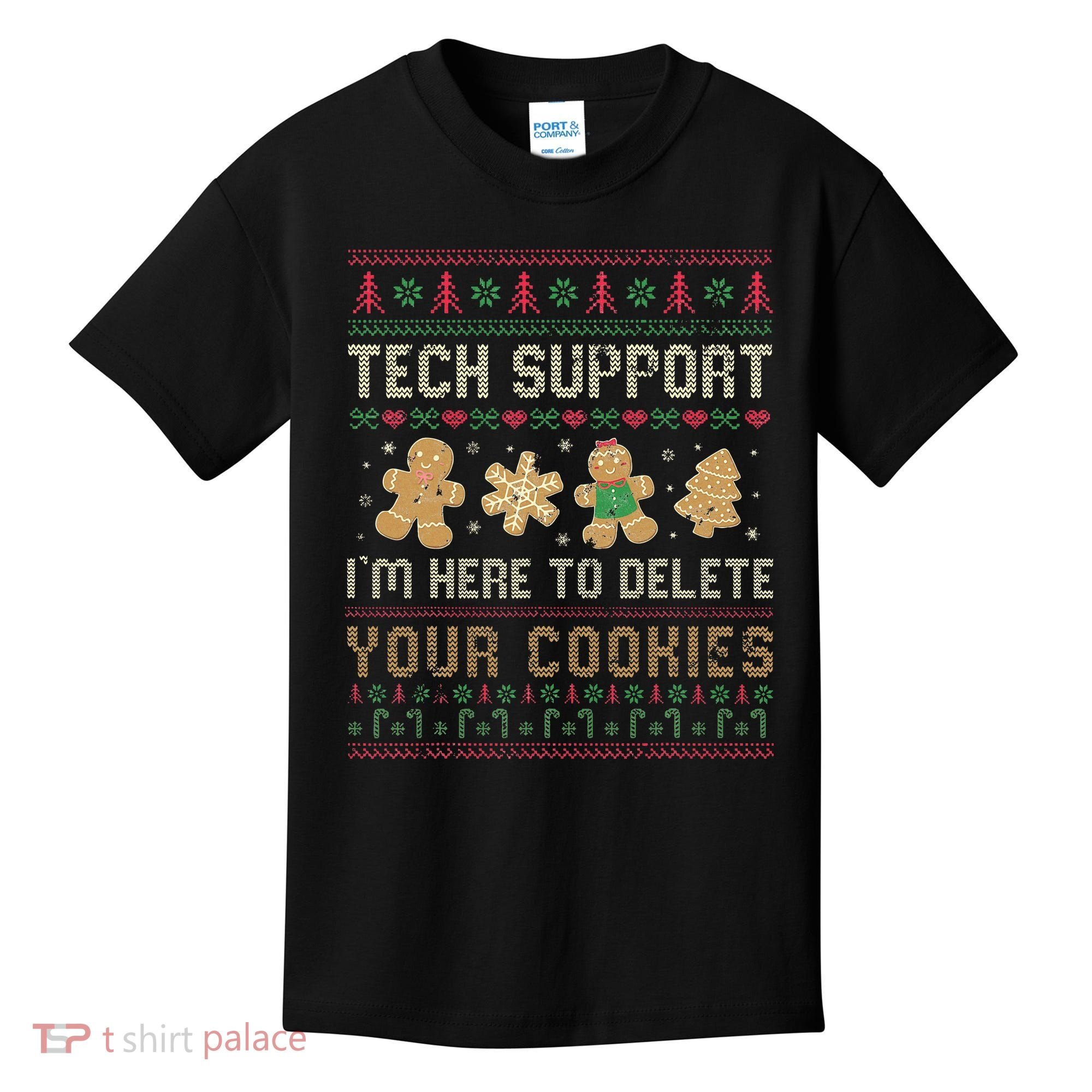Ateesdas Tech Support I'm Here to Delete Your Cookies xmas Ugly Kids T-Shirt