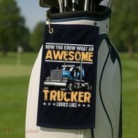 Awesome Trucker Semi Truck Driver 18 Wheeler Mechanic Funny Golf Towel thumb 2
