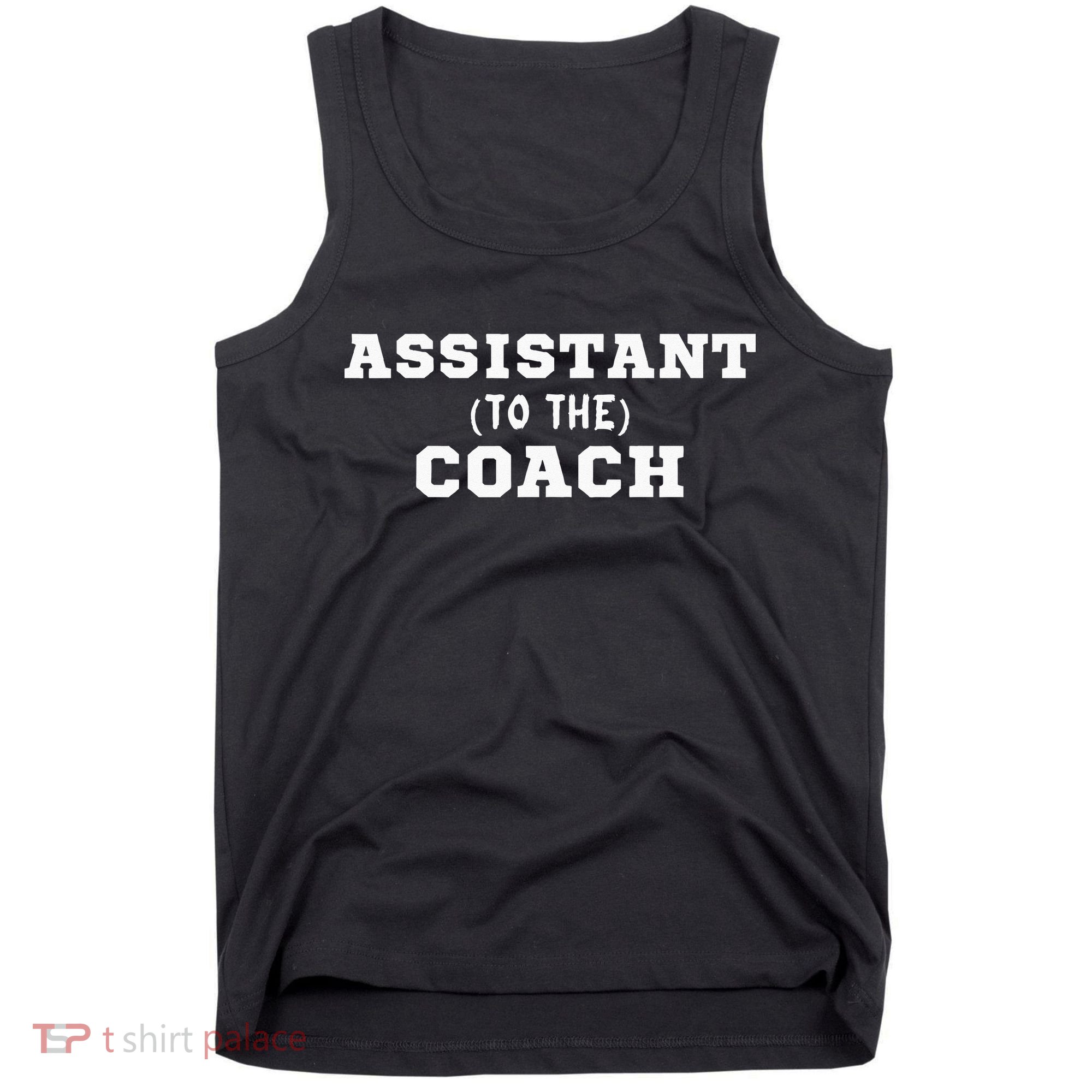 Assistant To The Coach Tank Top
