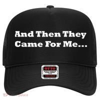 And Then They Came For Me Hat thumb 0