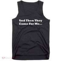 And Then They Came For Me Tank Top thumb 0