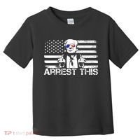 Arrest This Trump Fingers Pro Trump 2024 Trump Arrest This Toddler T-Shirt thumb 0