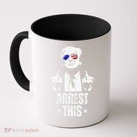 Arrest This Trump Fingers Pro Trump Coffee Mug thumb 0