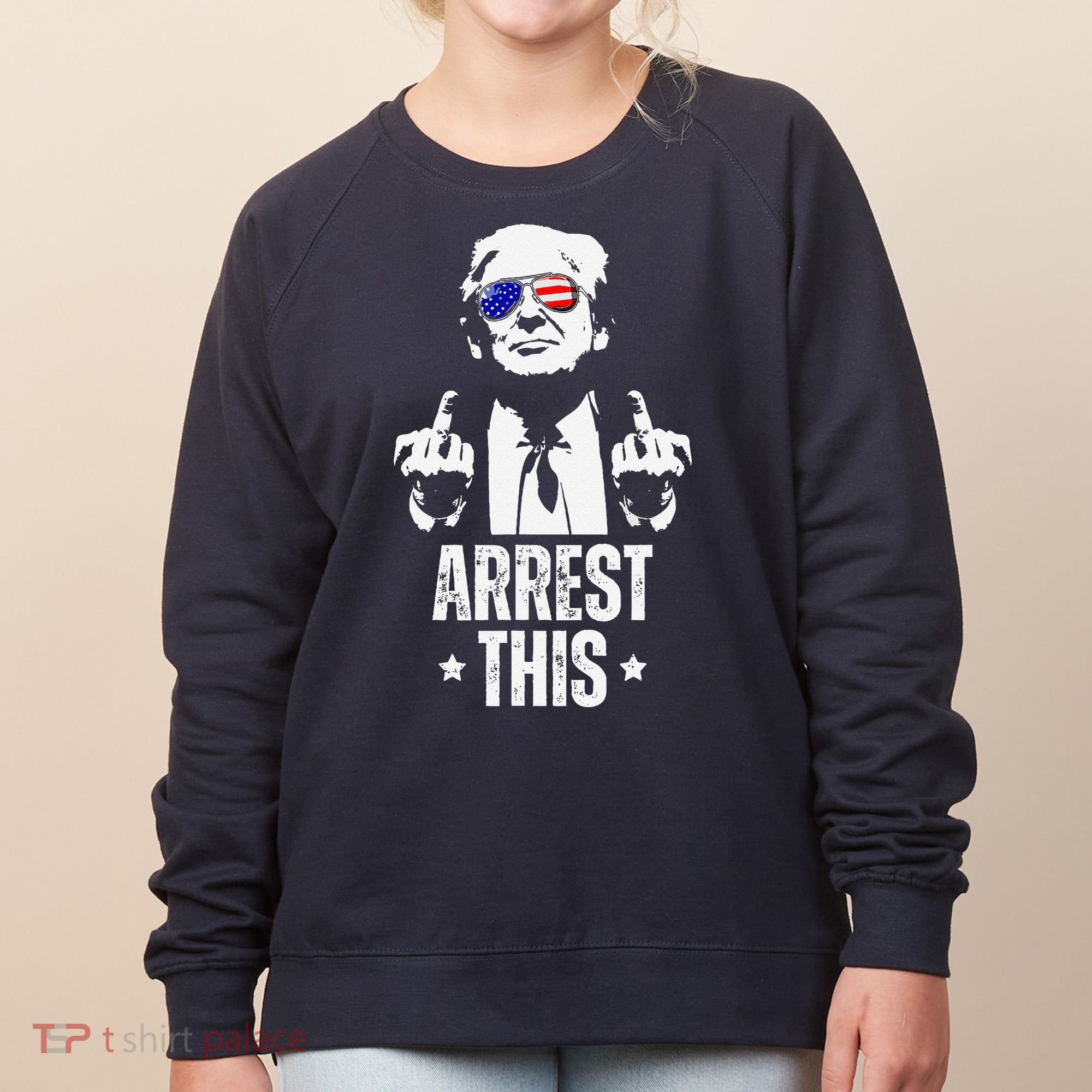 Arrest This Trump Fingers Pro Trump Women's Sweatshirt