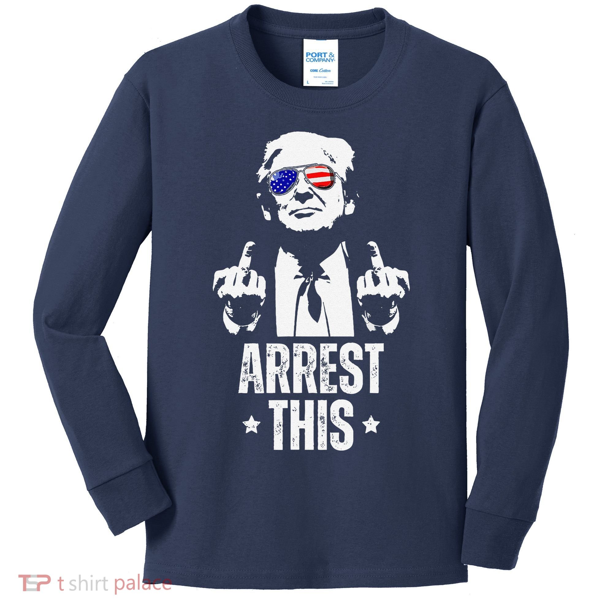 Arrest This Trump Fingers Pro Trump Kids Long Sleeve Shirt