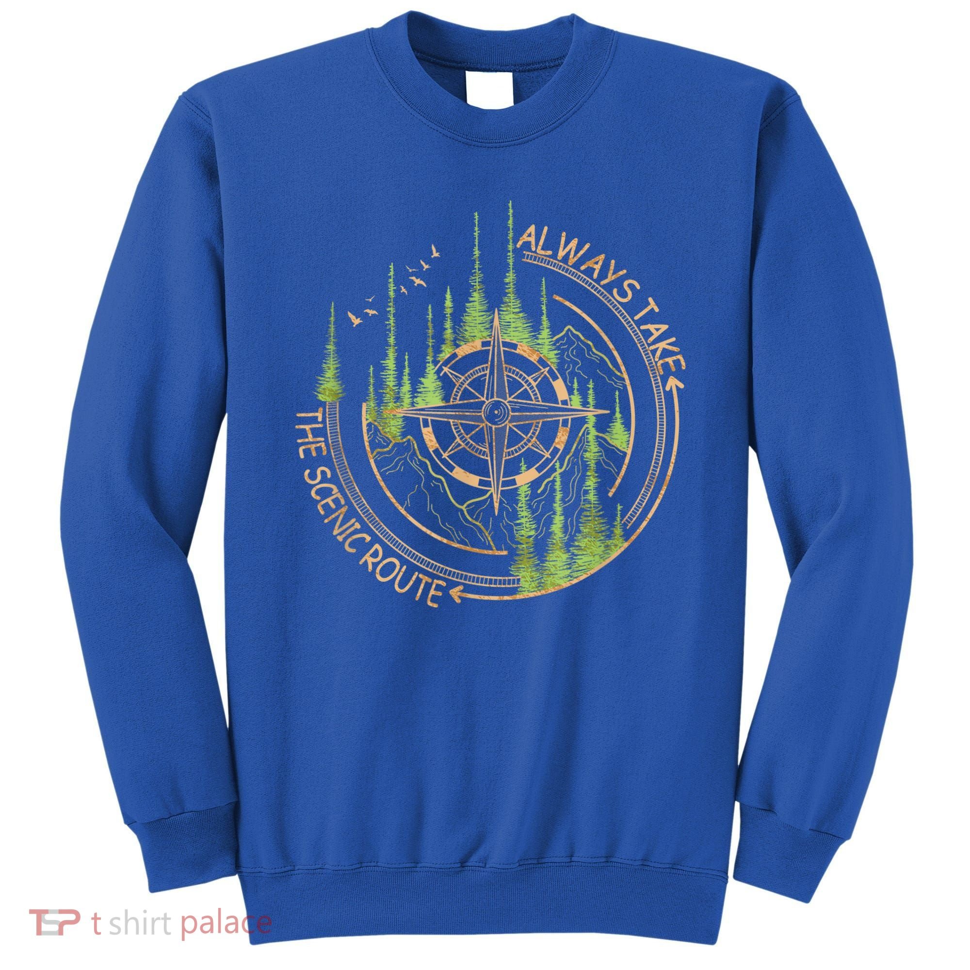 Always Take The Scenic Route Camping Travel Adventure Sweatshirt