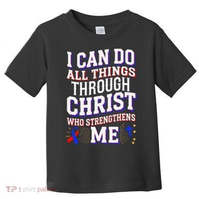All Things Through Christ Congenital Heart Defect Awareness Toddler T-Shirt