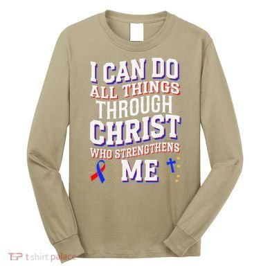 All Things Through Christ Congenital Heart Defect Awareness Long Sleeve Shirt