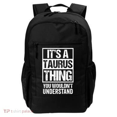 A Taurus Thing You Wouldnt Understand Astrology Zodiac Backpack