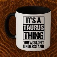 A Taurus Thing You Wouldnt Understand Astrology Zodiac Coffee Mug thumb 2