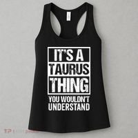 A Taurus Thing You Wouldnt Understand Astrology Zodiac Women's Tank Top thumb 3