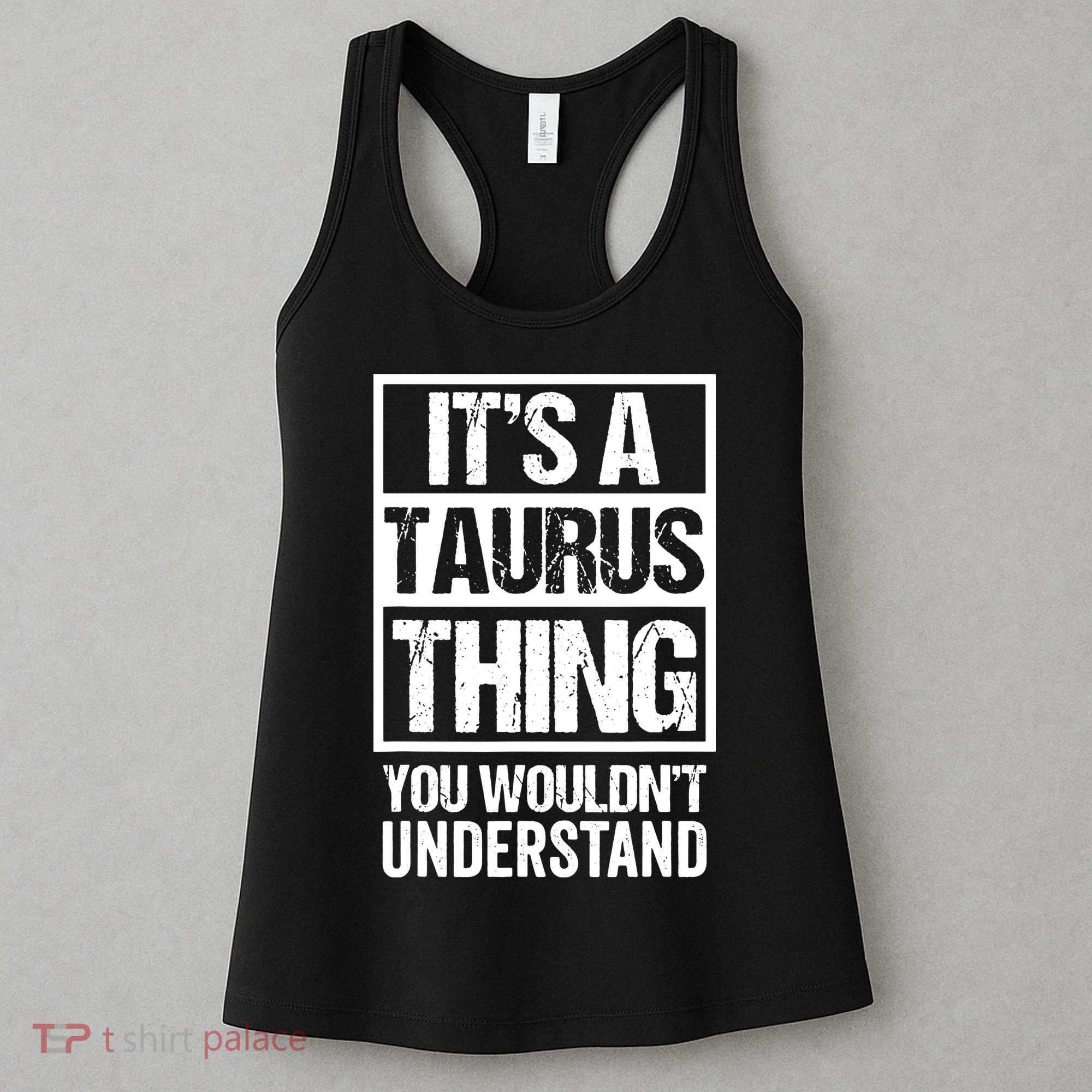 A Taurus Thing You Wouldnt Understand Astrology Zodiac Women's Tank Top