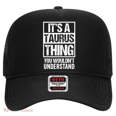 A Taurus Thing You Wouldnt Understand Astrology Zodiac Hat