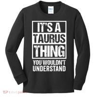 A Taurus Thing You Wouldnt Understand Astrology Zodiac Kids Long Sleeve Shirt thumb 0