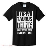A Taurus Thing You Wouldnt Understand Astrology Zodiac Kids T-Shirt thumb 0