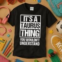 A Taurus Thing You Wouldnt Understand Astrology Zodiac Kids T-Shirt thumb 3
