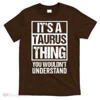 A Taurus Thing You Wouldnt Understand Astrology Zodiac T-Shirt thumb 0