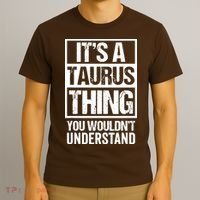 A Taurus Thing You Wouldnt Understand Astrology Zodiac T-Shirt thumb 3