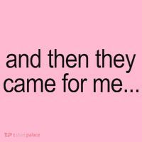 And Then They Came For Me Long Sleeve Shirt thumb 2