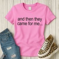 And Then They Came For Me Women's T-Shirt thumb 3
