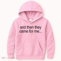 And Then They Came For Me Kids Hoodie thumb 0
