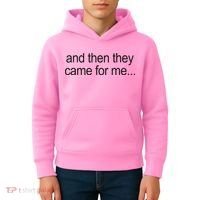 And Then They Came For Me Kids Hoodie thumb 4