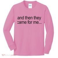 And Then They Came For Me Kids Long Sleeve Shirt thumb 0