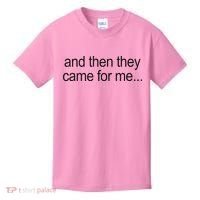 And Then They Came For Me Kids T-Shirt thumb 0