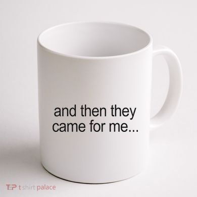 And Then They Came For Me Coffee Mug back