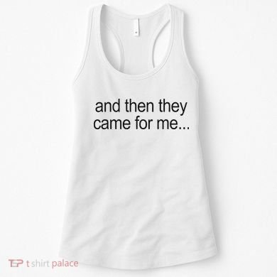 And Then They Came For Me Women's Tank Top