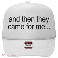 And Then They Came For Me Hat thumb 0