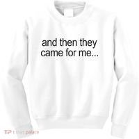 And Then They Came For Me Kids Sweatshirt thumb 0