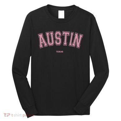 Austin Texas Tx Varsity Style On Austin Long Sleeve Shirt