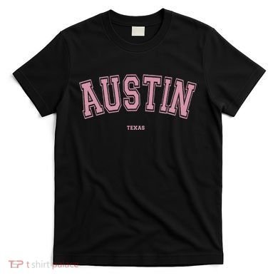 Austin Texas Tx Varsity Style On Austin T-Shirt