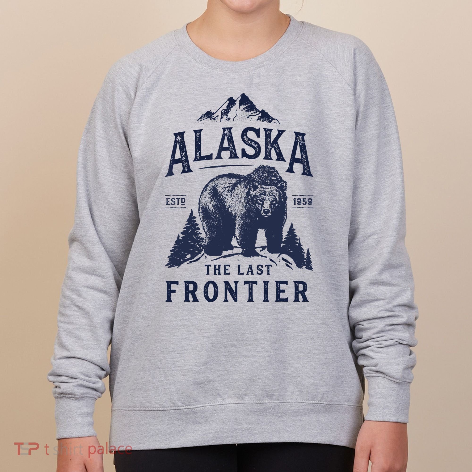Alaska T The Last Frontier Bear Home Gifts Women's Sweatshirt
