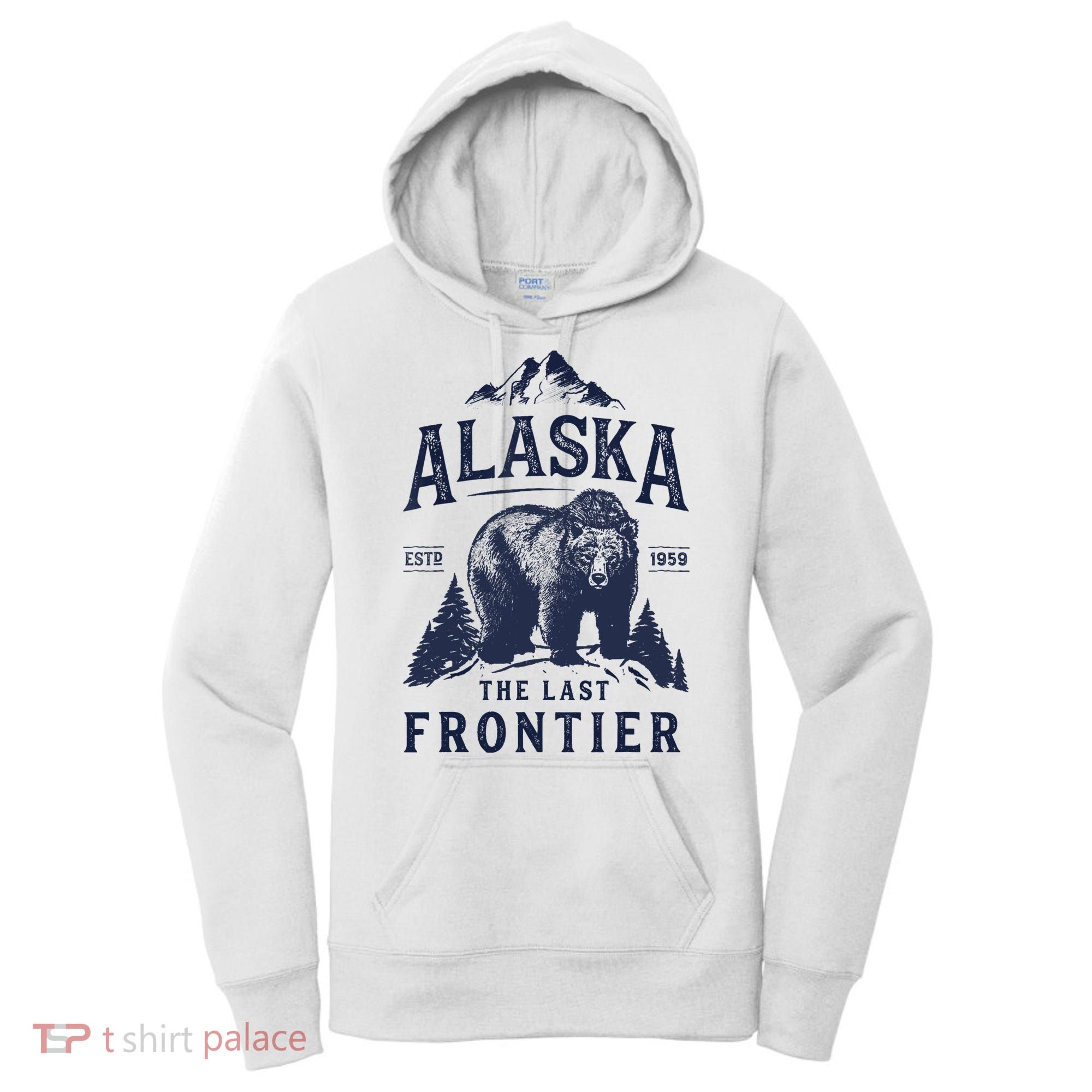 Alaska T The Last Frontier Bear Home Gifts Women's Hoodie