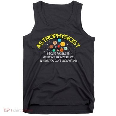 Astrophysicist Telescope Telescope Astronomer Stars Galaxy Tank Top