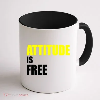 Attitude Is Free Coffee Mug back