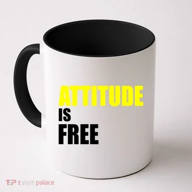 Attitude Is Free Coffee Mug