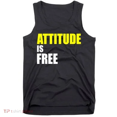 Attitude Is Free Tank Top