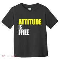 Attitude Is Free Toddler T-Shirt thumb 0