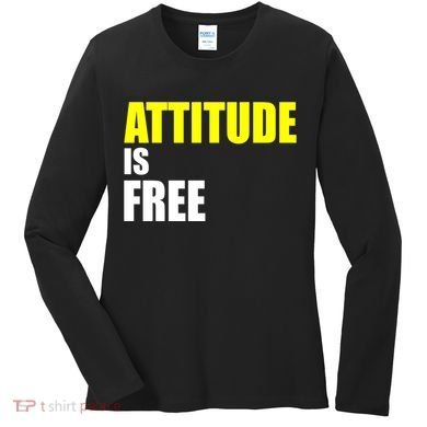 Attitude Is Free Women's Long Sleeve Shirt